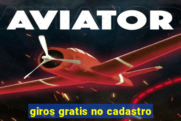 giros gratis no cadastro